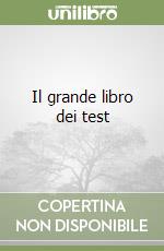 Il grande libro dei test libro