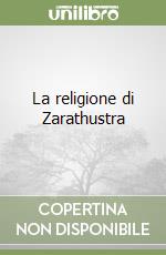 La religione di Zarathustra libro