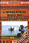 L'invocatrice degli dei. Storie di vita di una sciamana buriata libro