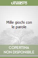 Mille giochi con le parole libro