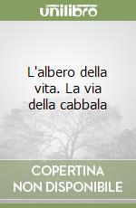 L'albero della vita. La via della cabbala libro