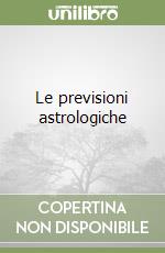 Le previsioni astrologiche