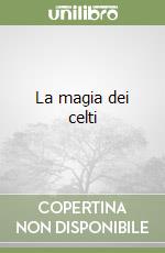 La magia dei celti libro