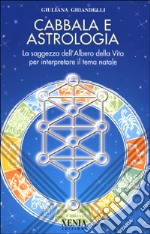 Cabbala e astrologia. La saggezza dell'albero della vita per interpretare il tema natale libro