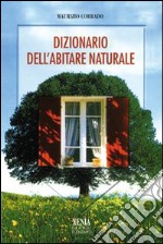 Dizionario dell'abitare naturale libro