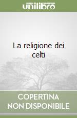 La religione dei celti libro