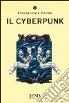 Il cyberpunk libro di Pardo Piergiorgio