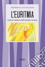 L'euritmia. L'arte di rendere visibili parola e musica