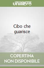 Cibo che guarisce