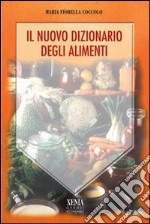 Il nuovo dizionario degli alimenti libro