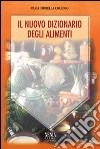 Il nuovo dizionario degli alimenti libro di Coccolo M. Fiorella