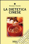 La dietetica cinese libro di Pagano Rosalba