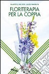 Floriterapia per la coppia libro