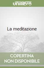 La meditazione libro