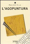 L'agopuntura libro di Silla Federico