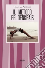 Il metodo Feldenkrais libro