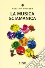 La musica sciamanica libro