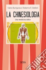 La chinesiologia. Una dolce medicina