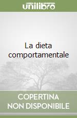 La dieta comportamentale