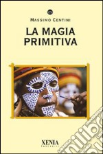 La magia primitiva libro