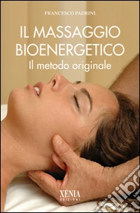 Il massaggio bioenergetico