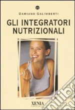 Gli integratori nutrizionali libro