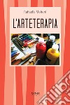 L'arteterapia libro di Molteni Raffaella