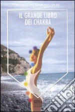 Il grande libro dei Chakra libro