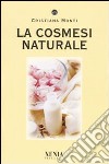 La cosmesi naturale libro