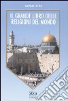 Il grande libro delle religioni del mondo libro