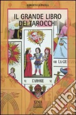 Il Grande libro dei tarocchi libro