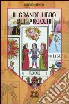 Il Grande libro dei tarocchi libro