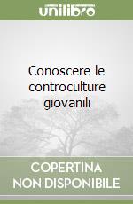 Conoscere le controculture giovanili libro