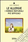 Le Allergie. I rimedi naturali più efficaci libro