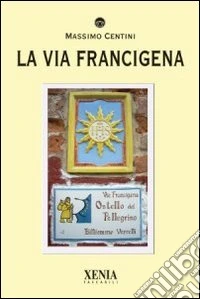 La Via Francigena