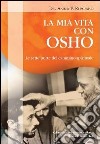 La mia vita con Osho. Le sette porte del cammino spirituale libro di Rosciano Azima V.