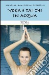 Yoga e tai chi in acqua libro