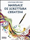 Manuale di scrittura creativa libro di Della Puppa Satvat Sergio