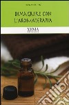 Dimagrire con l'aromaterapia libro