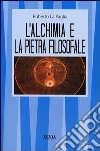 L'alchimia e la pietra filosofale libro