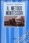 Il metodo Montessori libro