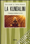 La kundalini. L'energia divina in noi libro