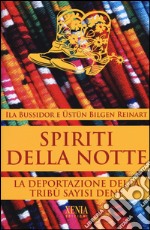 Spiriti della notte. La deportazione della tribù Sayisi Denè libro