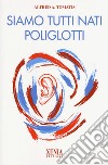 Siamo tutti nati poliglotti libro di Tomatis Alfred A. Campo C. (cur.)