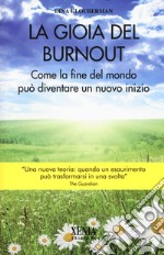 La gioia del Burnout. Come la fine del mondo può diventare un nuovo indizio libro