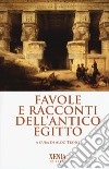 Favole e racconti dell'antico Egitto libro