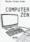Computer zen libro di Toshio Sudo Philip