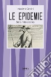 Le epidemie Storia, mito e scienza libro