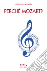 Perché Mozart? libro