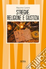 Streghe, religione e giustizia libro